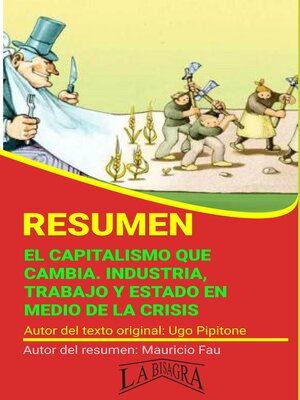 cover image of Resumen de El Capitalismo que Cambia, Trabajo, Industria y Estado en Medio de las Crisis de Ugo Pipitone